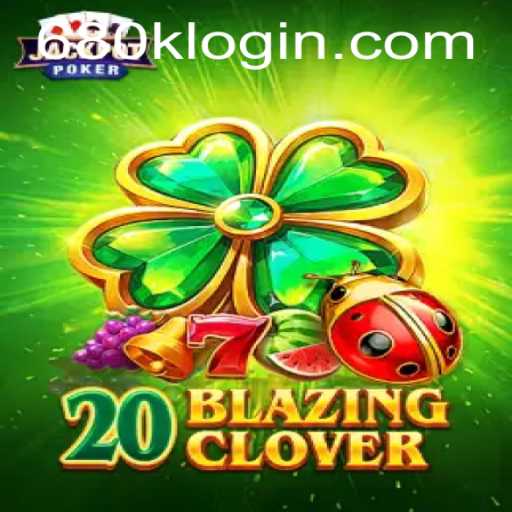 Exploring 20BlazingClover: A New Chapter in Gaming at 680K.COM
