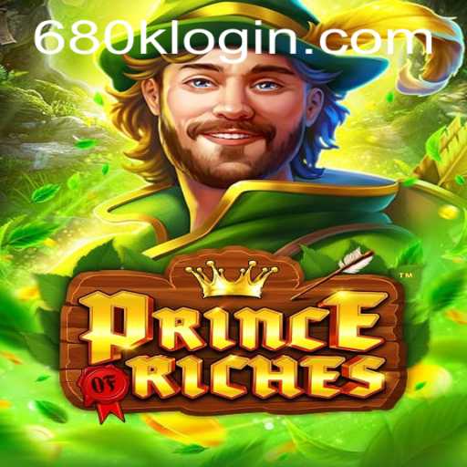 Dive into the World of PrinceOfRiches: The Exciting Game Linked with 680K.COM
